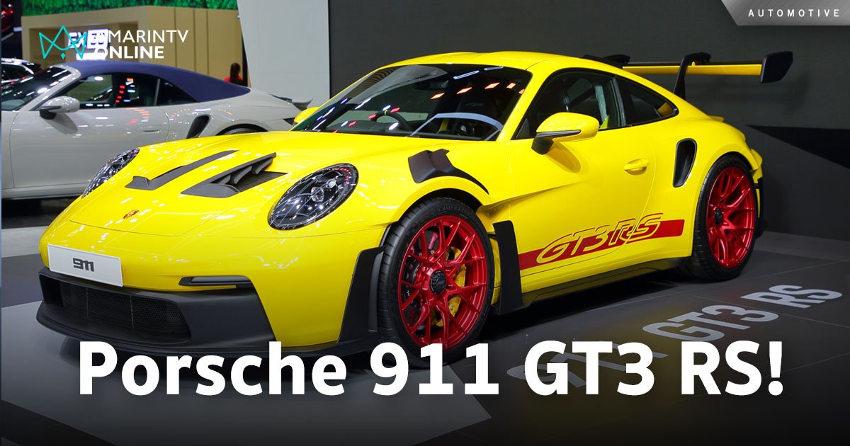 Porsche 911 GT3 RS DNA ของรถแข่งปอร์เช่ เผยโฉมครั้งแรกในประเทศไทย