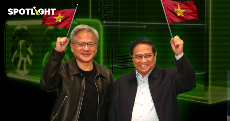 ทำไม NVIDIA เลือกลงทุนที่เวียดนาม ? พร้อมตั้งศูนย์วิจัยและพัฒนา AI