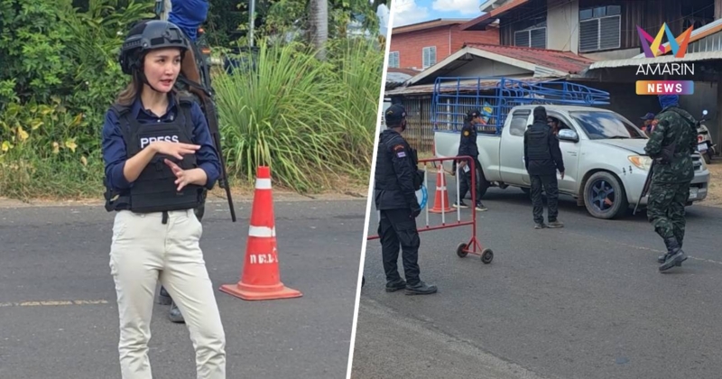 CCTV สื่อของจีน ส่งทีมข่าวเกาะติดสถานการณ์ชายแดนไทย-กัมพูชา อ.น้ำยืน