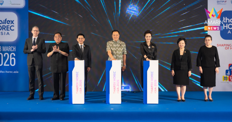 นายก “อนุทิน” เปิดงาน THAIFEX – HOREC ASIA 2026 หนุนไทยเป็นฮับ HoReCa เอเชีย คาดเงินสะพัด 3.5 พันล้านบาท