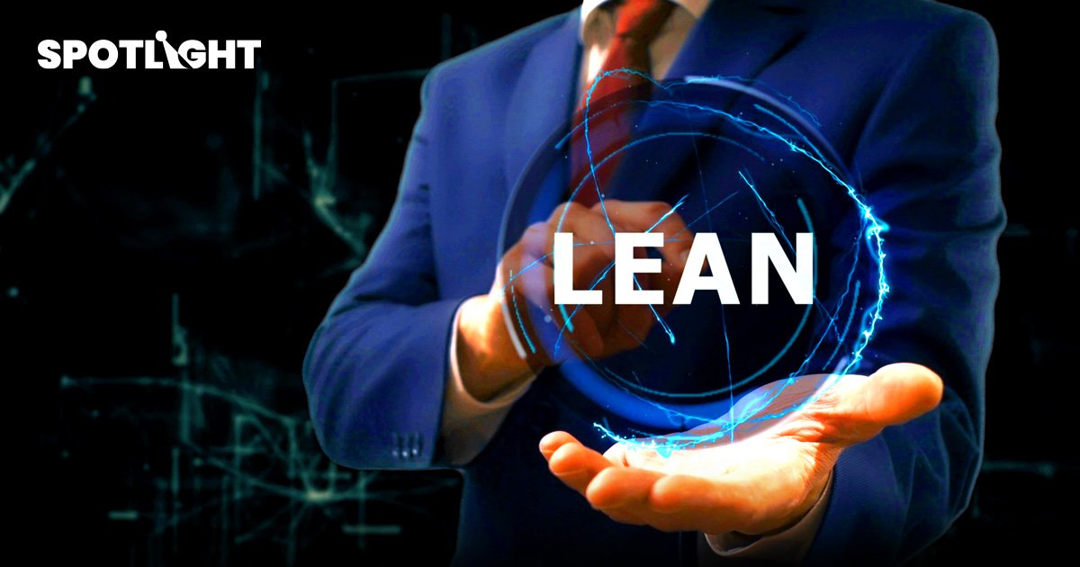 ทำอย่างไรให้ธุรกิจยั่งยืนLEAN กุญแจดอกสำคัญของ SME ลดต้นทุนไม่ลดคุณภาพ