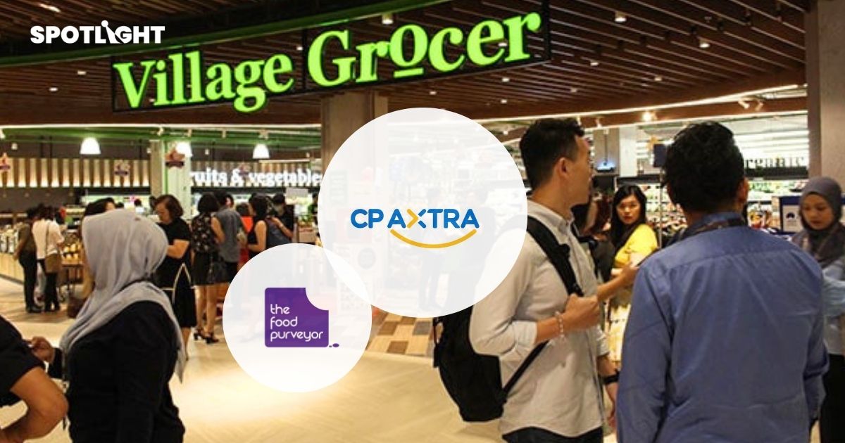รู้จัก The Food Purveyor ซูเปอร์มาร์เก็ตมาเลย์ ทำไม CPAXT ทุ่มเงินซื้อ