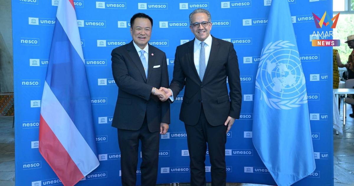 นายกฯ หารือ UNESCO ดัน ชุดไทย สู่มรดกภูมิปัญญาทางวัฒนธรรมของมนุษยชาติ