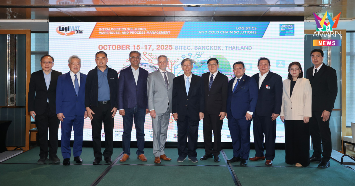 เอกชนรวมพลังจัดสุดยอดเทรดโชว์ “LogiMAT & LogiFOOD Southeast Asia 2025”