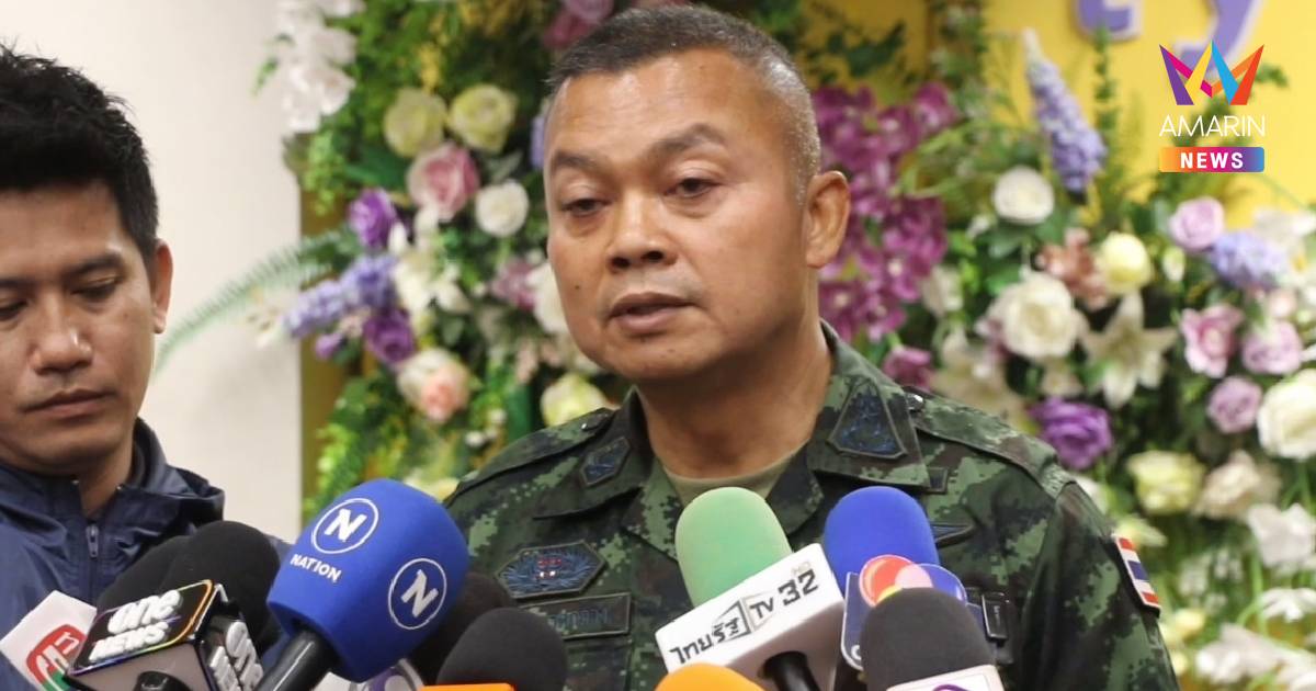 แม่ทัพภาค 2 ยันยังไม่เปิดด่านชายแดนไทย-กัมพูชา