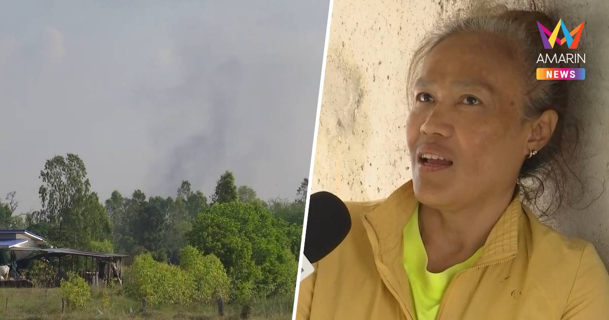 "ชาวบ้านสระแก้ว" ฝากถาม "อนุทิน" ทำไมไม่ ยิงปืนใหญ่ใส่ "บ่อนปอยเปต"