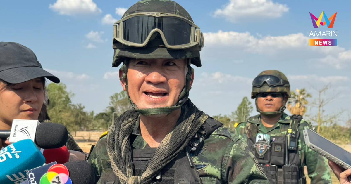 "ผบ.ฉก.อรัญประเทศ" ลั่นพร้อมปะทะ หากมีรอบ 3 หลังสถาปนาความมั่นคง